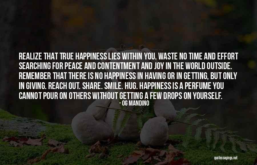 True Happiness And Contentment Quotes By Og Mandino True Happiness And Contentment Quotes By Og Mandino