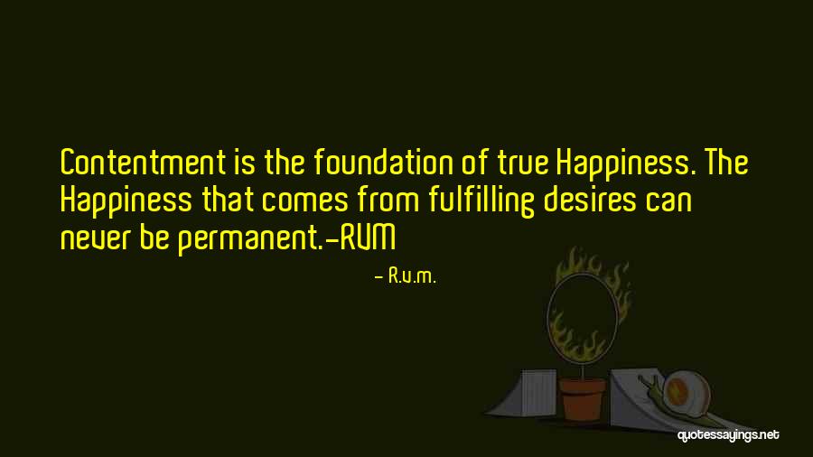 True Happiness And Contentment Quotes By R.v.m. True Happiness And Contentment Quotes By R.v.m.