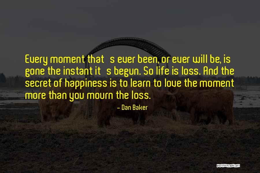 True Happiness And Love Quotes By Dan Baker