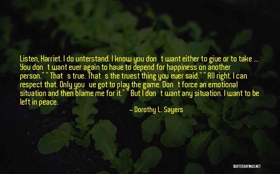 True Happiness And Love Quotes By Dorothy L. Sayers