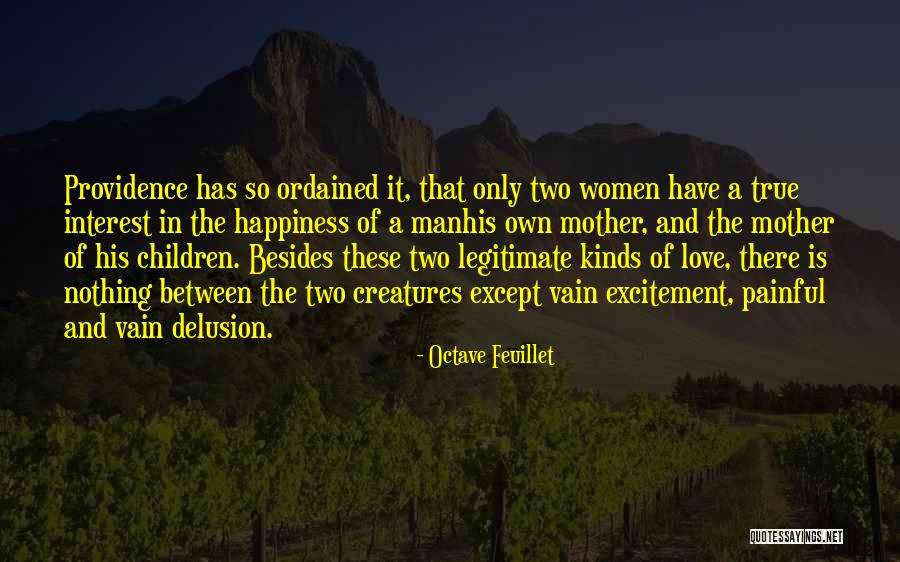 True Happiness And Love Quotes By Octave Feuillet