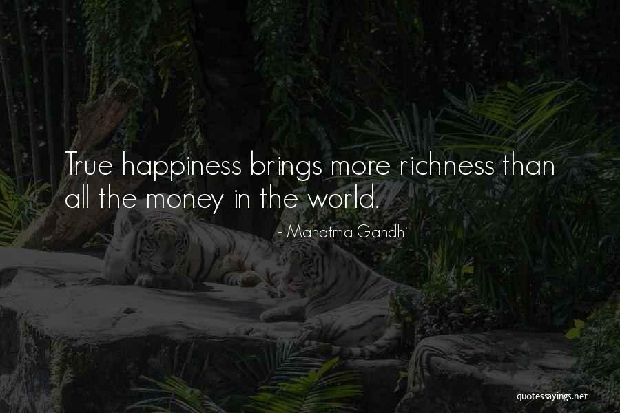 True Happiness And Money Quotes By Mahatma Gandhi