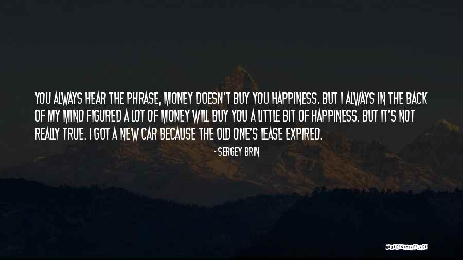 True Happiness And Money Quotes By Sergey Brin True Happiness And Money Quotes By Sergey Brin