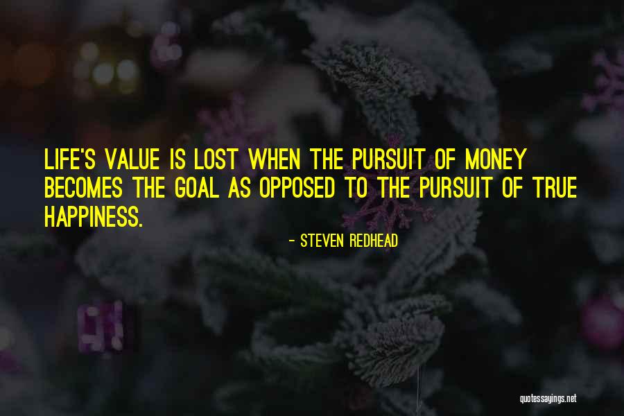 True Happiness And Money Quotes By Steven Redhead True Happiness And Money Quotes By Steven Redhead