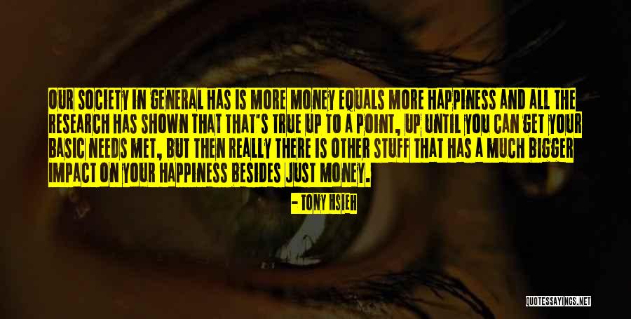 True Happiness And Money Quotes By Tony Hsieh True Happiness And Money Quotes By Tony Hsieh