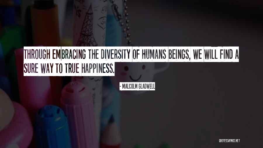 True Happiness Comes Within Quotes By Malcolm Gladwell