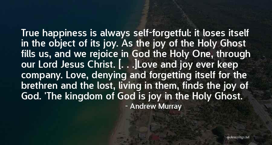 True Happiness God Quotes By Andrew Murray True Happiness God Quotes By Andrew Murray
