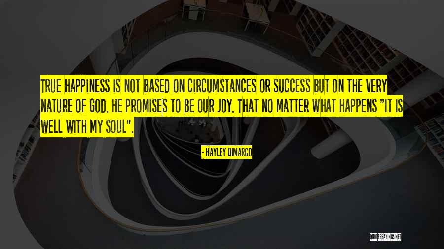 True Happiness God Quotes By Hayley DiMarco True Happiness God Quotes By Hayley DiMarco