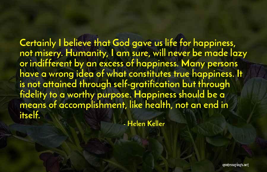 True Happiness God Quotes By Helen Keller