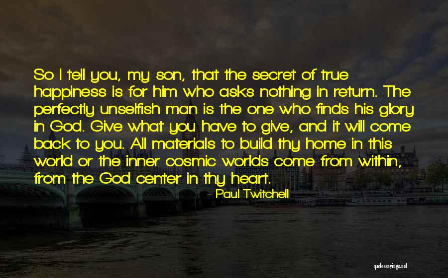 True Happiness God Quotes By Paul Twitchell True Happiness God Quotes By Paul Twitchell