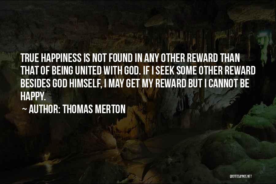 True Happiness God Quotes By Thomas Merton