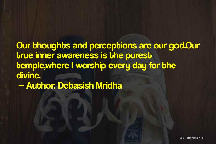 True Happiness With God Quotes By Debasish Mridha