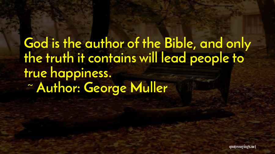 True Happiness With God Quotes By George Muller