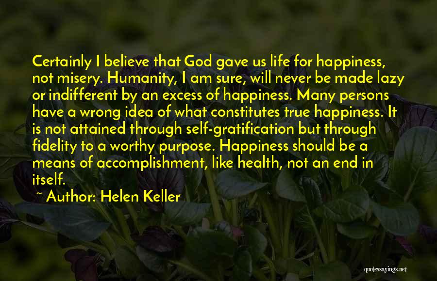 True Happiness With God Quotes By Helen Keller