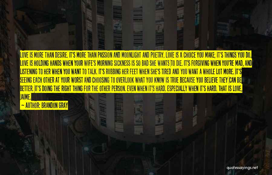 True Hard Love Quotes By Brandon Gray True Hard Love Quotes By Brandon Gray