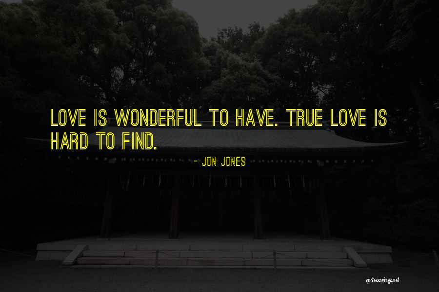 True Hard Love Quotes By Jon Jones