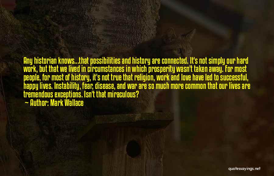 True Hard Love Quotes By Mark Wallace True Hard Love Quotes By Mark Wallace