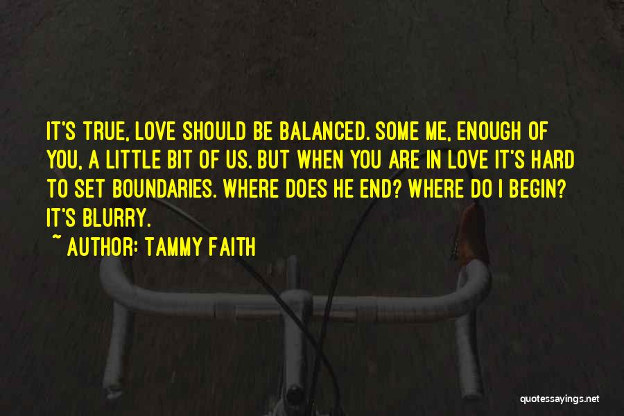 True Hard Love Quotes By Tammy Faith