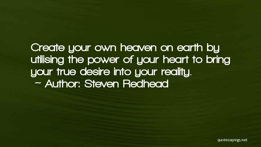 True Heart Desire Quotes By Steven Redhead