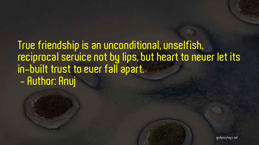 True Heart Friendship Quotes By Anuj