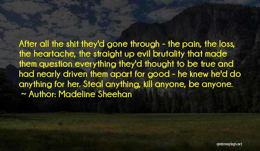 True Heartache Quotes By Madeline Sheehan