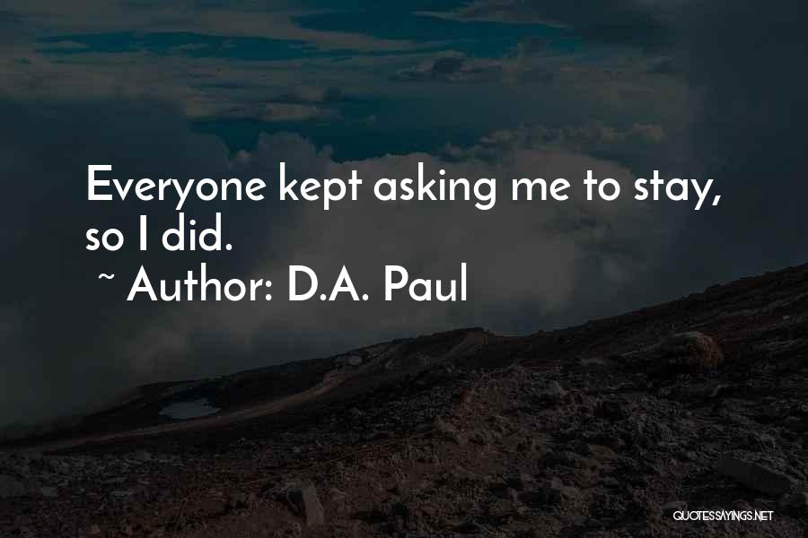 True Heartbreak Quotes By D.A. Paul