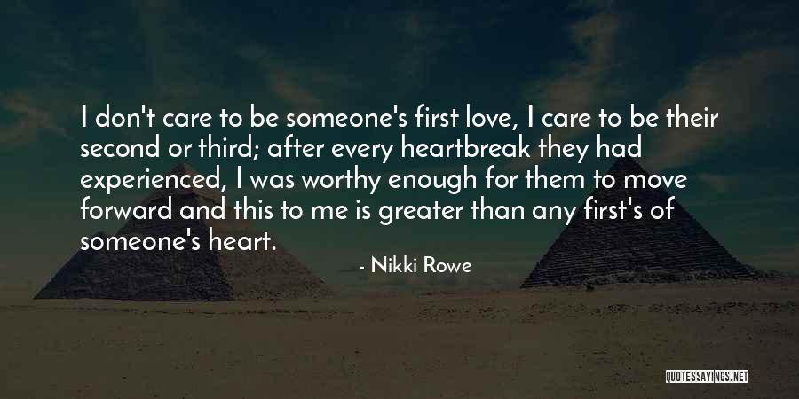 True Heartbreak Quotes By Nikki Rowe