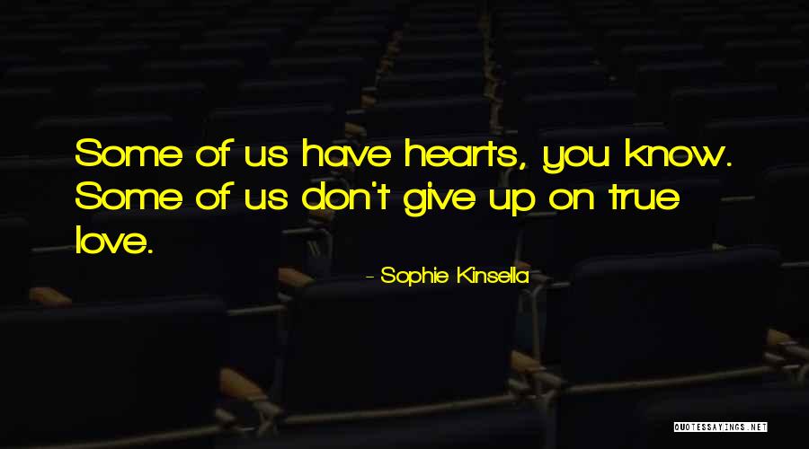 True Heartbreak Quotes By Sophie Kinsella