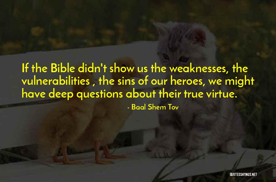 True Heroes Quotes By Baal Shem Tov True Heroes Quotes By Baal Shem Tov