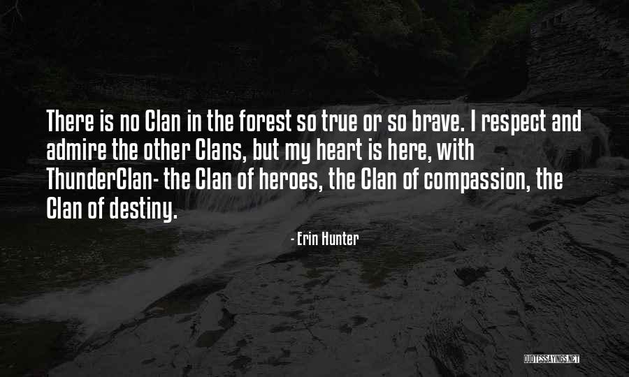 True Heroes Quotes By Erin Hunter True Heroes Quotes By Erin Hunter