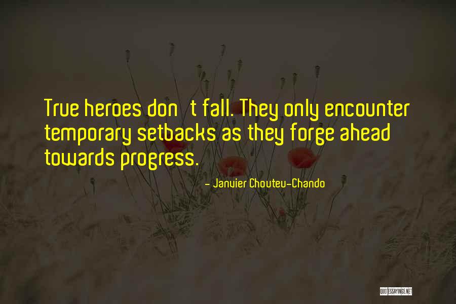 True Heroes Quotes By Janvier Chouteu-Chando True Heroes Quotes By Janvier Chouteu-Chando