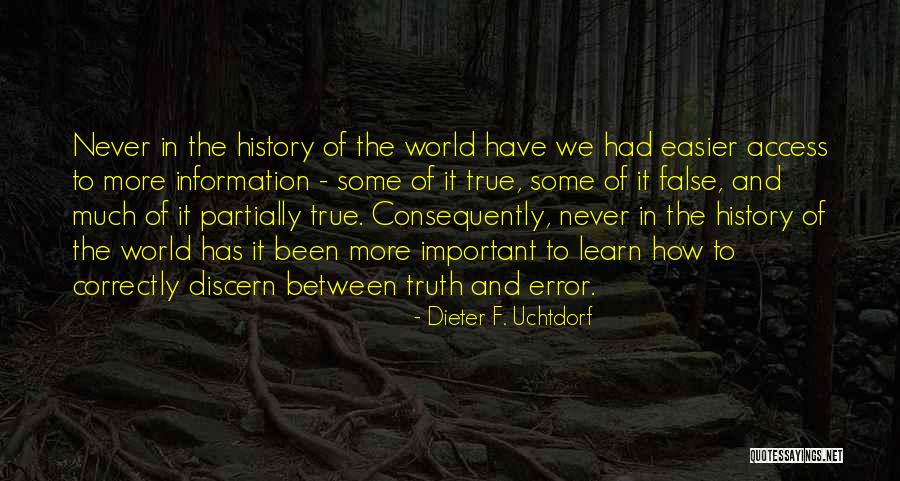 True History Quotes By Dieter F. Uchtdorf True History Quotes By Dieter F. Uchtdorf