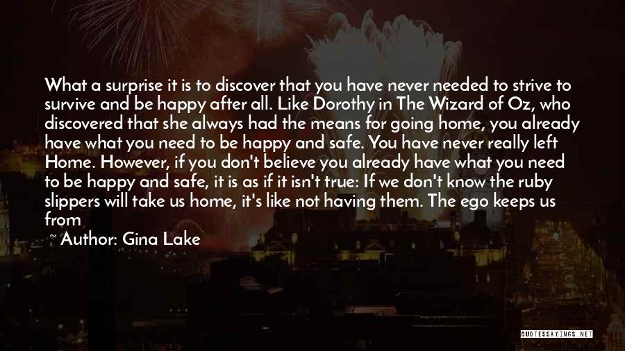 True Home Quotes By Gina Lake