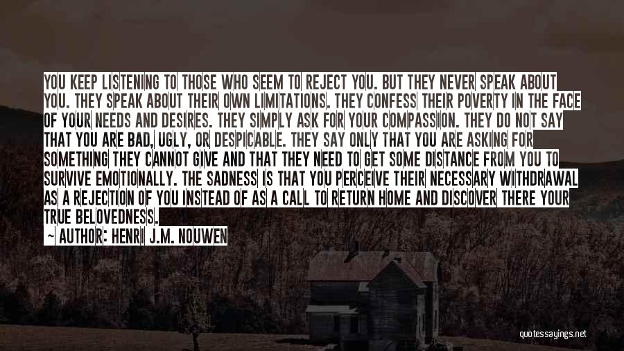 True Home Quotes By Henri J.M. Nouwen