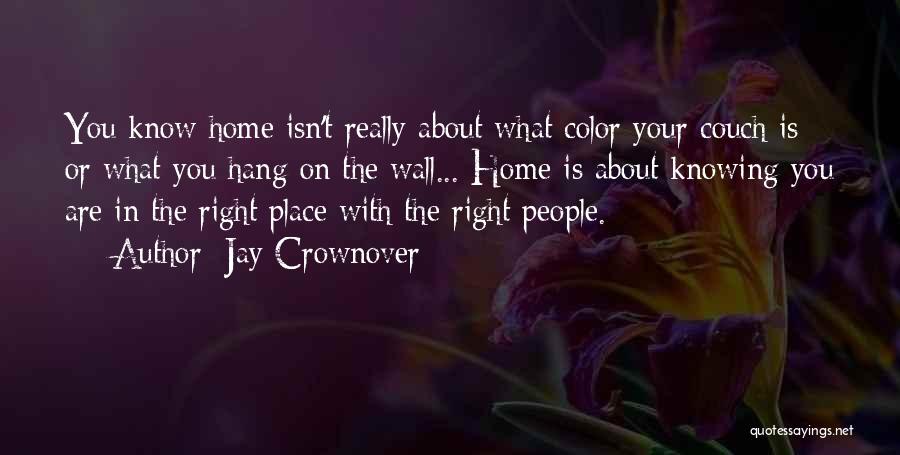 True Home Quotes By Jay Crownover