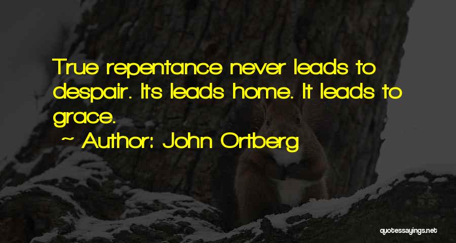 True Home Quotes By John Ortberg