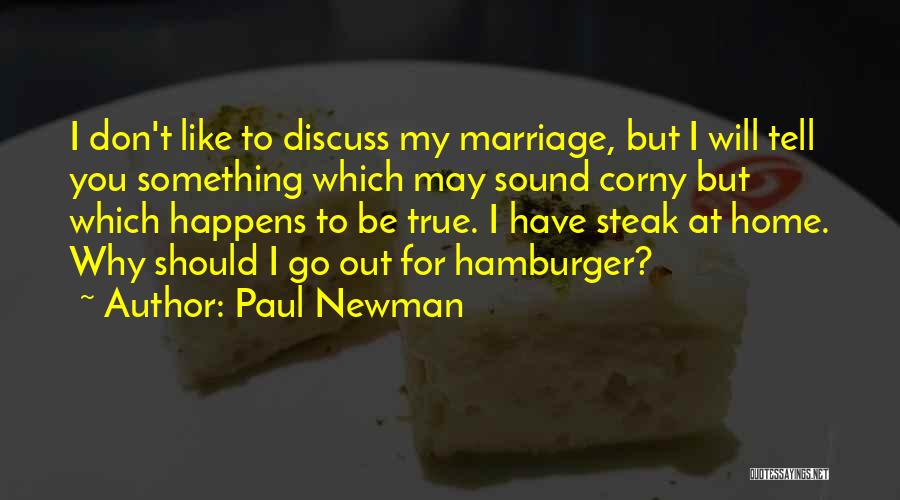 True Home Quotes By Paul Newman