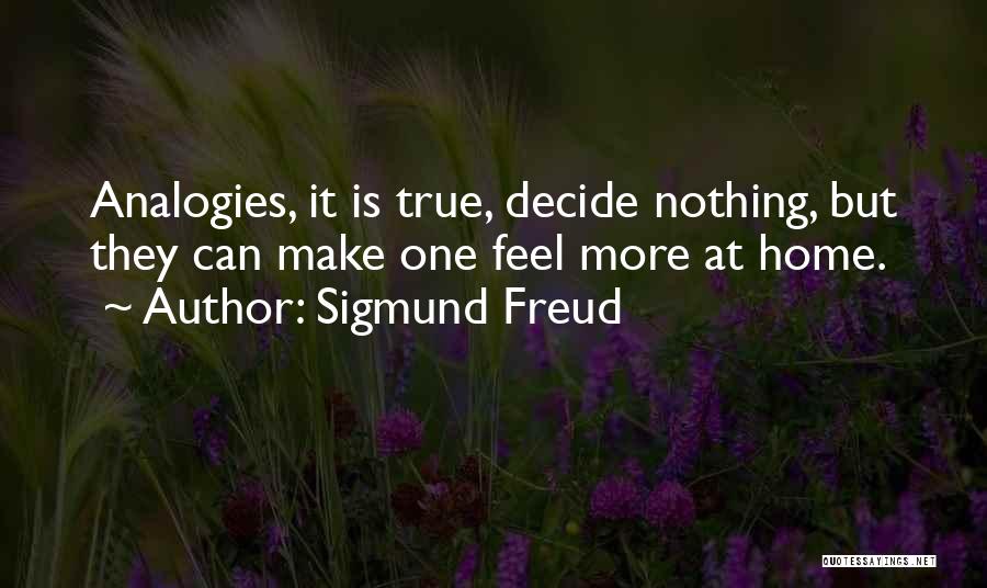 True Home Quotes By Sigmund Freud