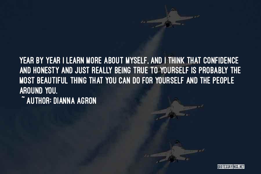 True Honesty Quotes By Dianna Agron