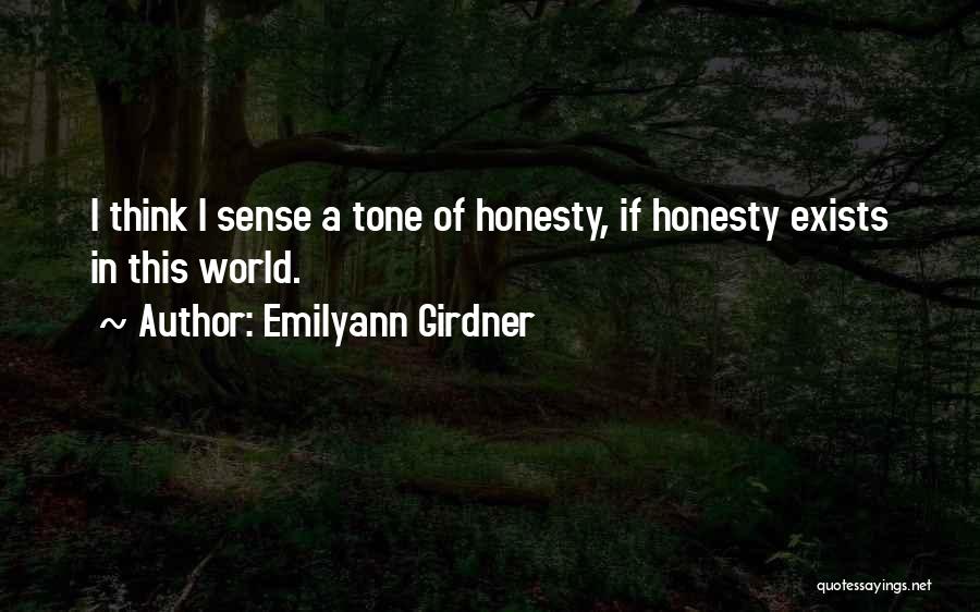 True Honesty Quotes By Emilyann Girdner