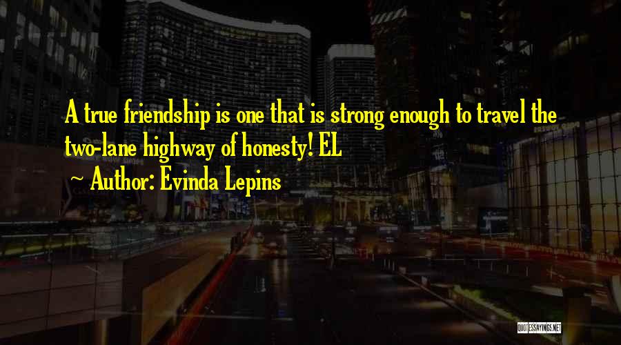 True Honesty Quotes By Evinda Lepins