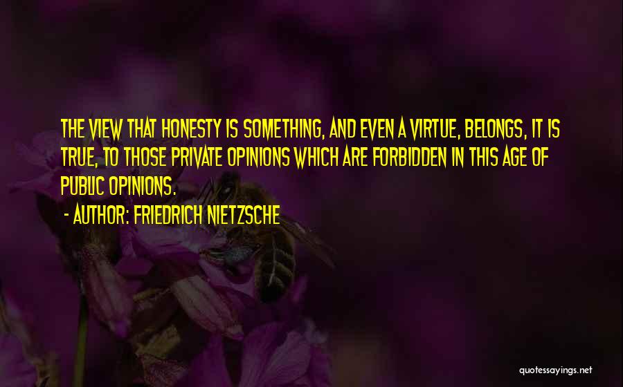 True Honesty Quotes By Friedrich Nietzsche