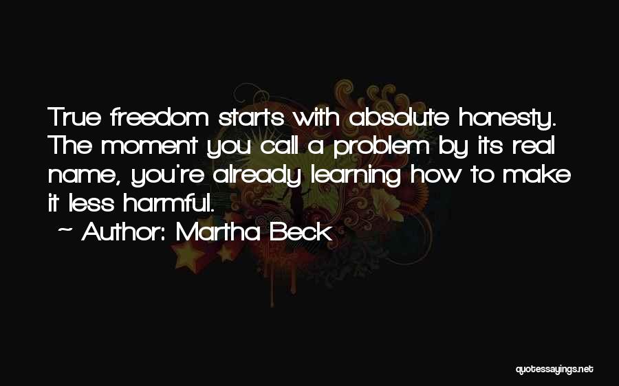 True Honesty Quotes By Martha Beck