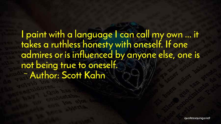 True Honesty Quotes By Scott Kahn