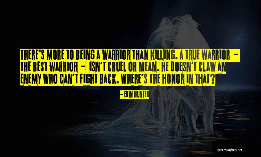 True Honor Quotes By Erin Hunter