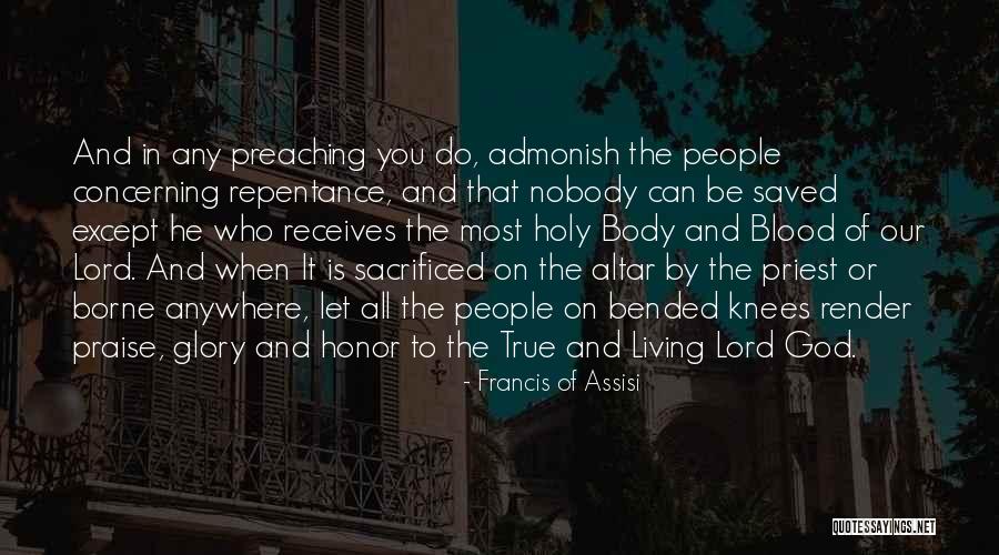True Honor Quotes By Francis Of Assisi True Honor Quotes By Francis Of Assisi