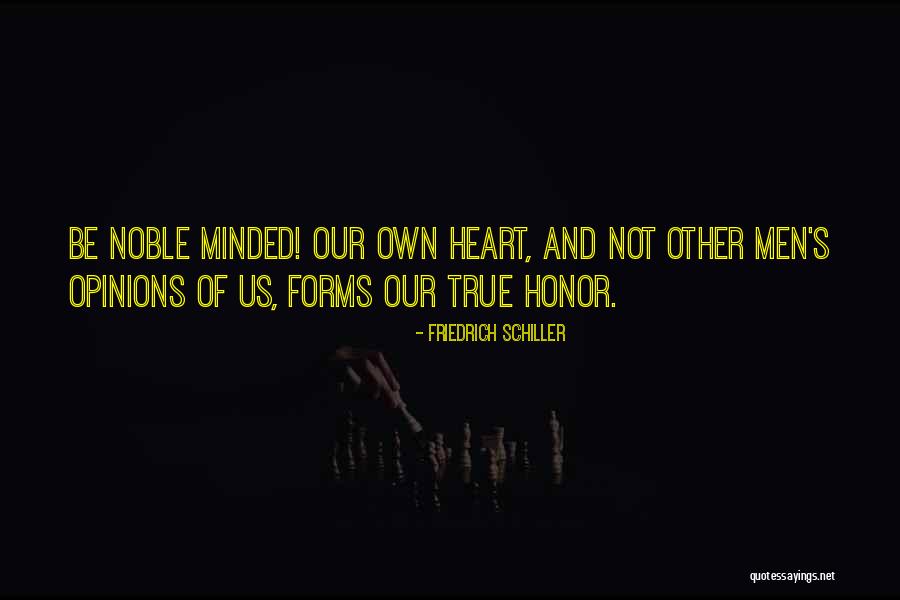 True Honor Quotes By Friedrich Schiller True Honor Quotes By Friedrich Schiller