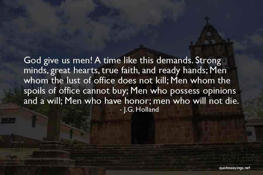 True Honor Quotes By J.G. Holland True Honor Quotes By J.G. Holland