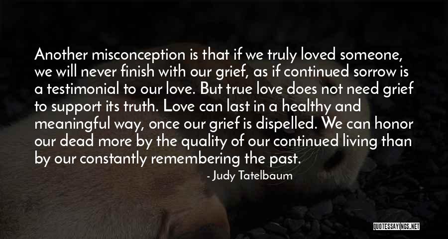 True Honor Quotes By Judy Tatelbaum True Honor Quotes By Judy Tatelbaum