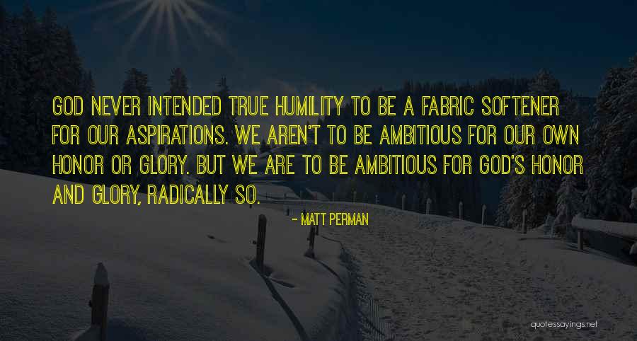 True Honor Quotes By Matt Perman True Honor Quotes By Matt Perman